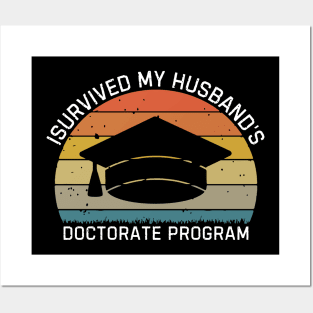 I Survived My Husbands Doctorate Program Posters and Art